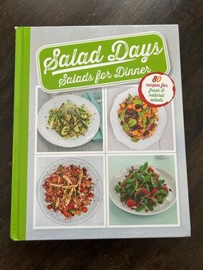 Salad Days: Salads for Dinner - Hardcover Cookbook